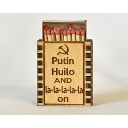 Спички "Putin Huilo and la la la la on"